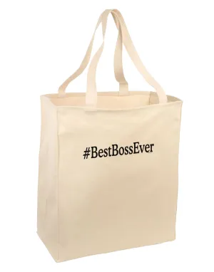 #BestBossEver Text - Boss Day Large Grocery Tote Bag