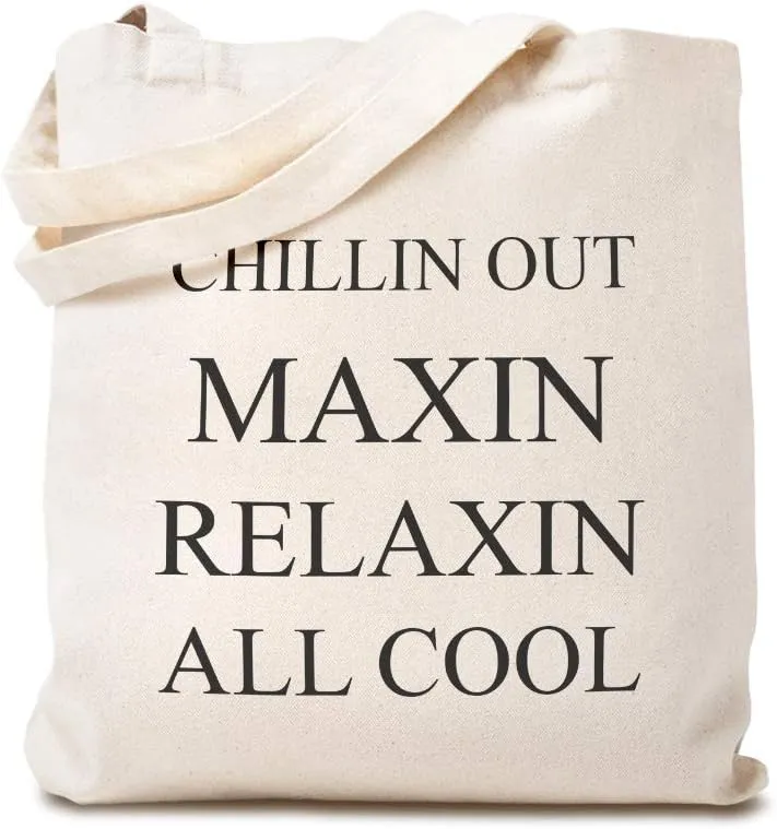 Speedy Pros Canvas Tote Bag for Women Chillin out Maxin Relaxing All Cool Funny Humor Gag Beach Bags for Women